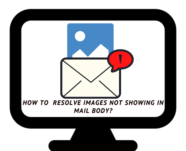 How to Resolve broken images from Email body ?