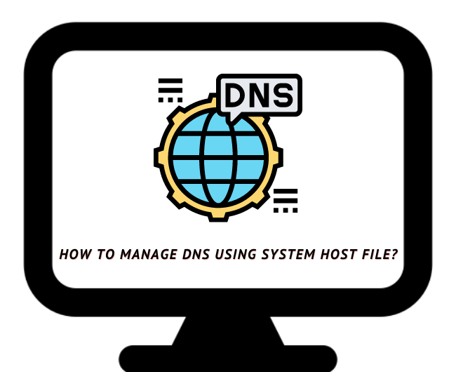 How To Manage DNS using Host File?