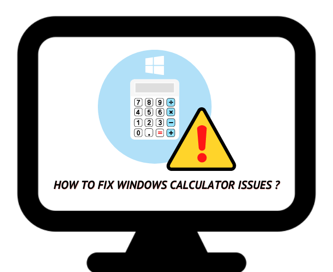 How to fix the Calculator issue in windows?