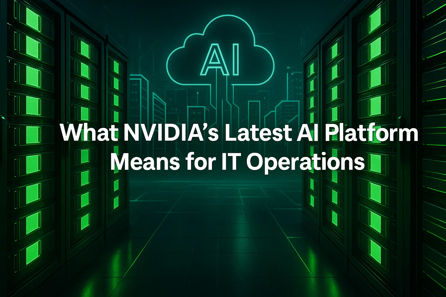 Futuristic data center glowing with NVIDIA green GPUs, modern AI cloud architecture in the background, dramatic lighting, high resolution, tech aesthetic